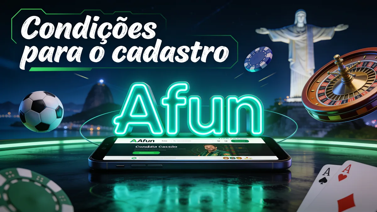 Condições para o cadastro: guia de afun para jogadores no Brasil