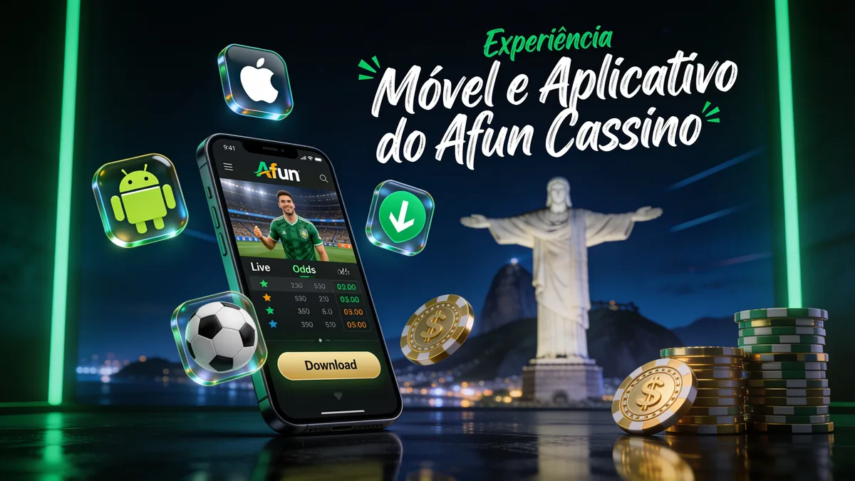 Experiência Móvel e Aplicativo do Afun Cassino: guia de afun para jogadores no Brasil